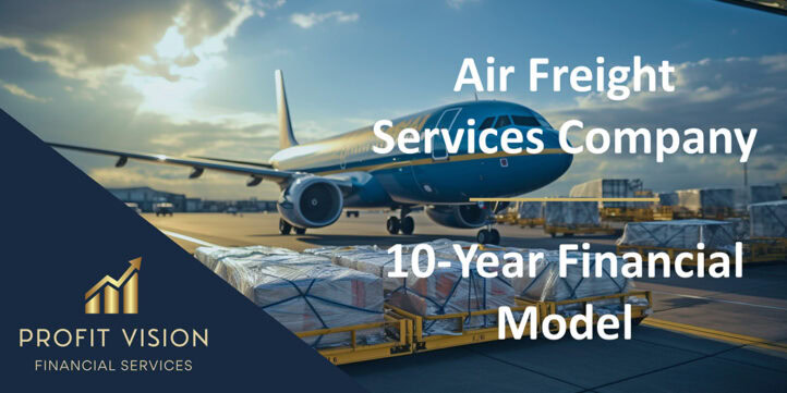 Air Freight Services – 10 Year Financial Model Air Freight Services – 10 Year Financial Model