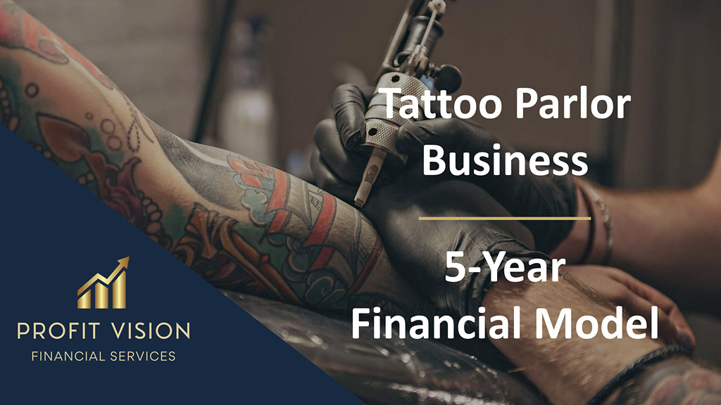Tattoo Parlor – 5 Year Financial Model