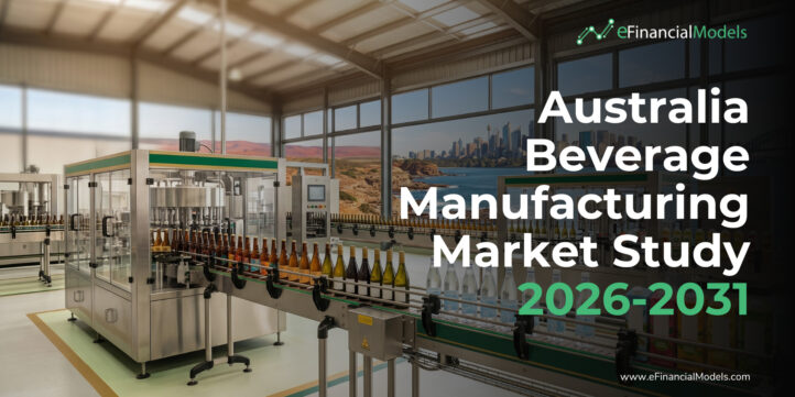 Australia Beverage Manufacturing Market Study 2026-2031 | eFinancialModels