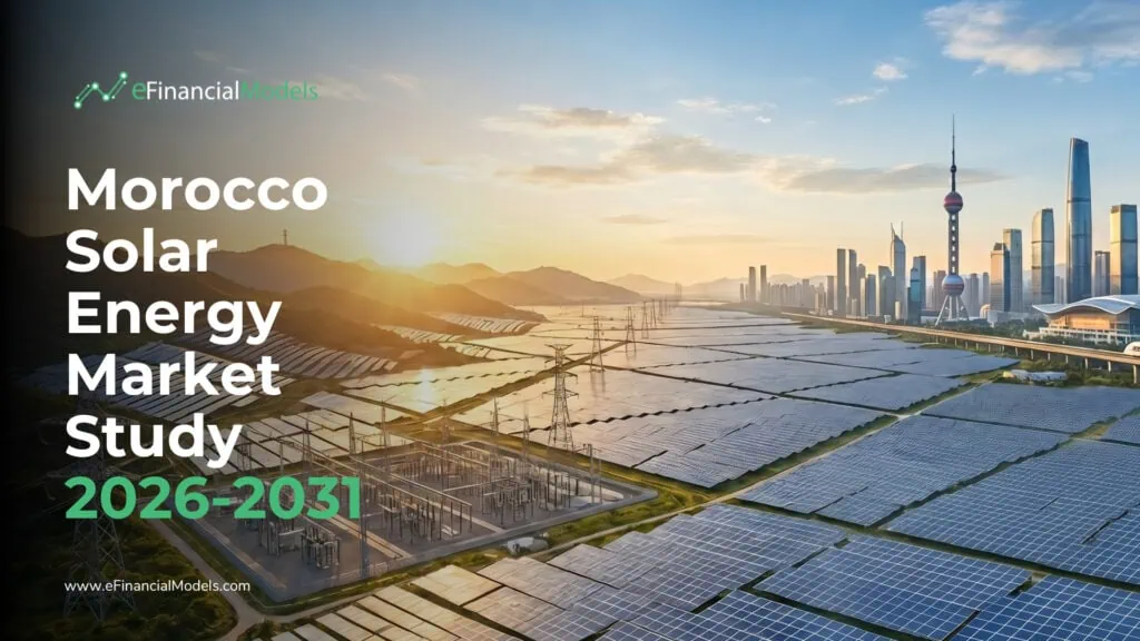 Morocco Solar Energy Market Study 2026-2031 | eFinancialModels Cover image for a Morocco solar energy market study by eFinancialModels, showing solar farms and a modern city skyline at sunset (2026–2031).