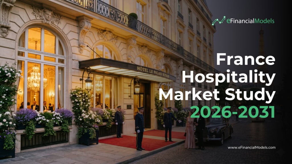 France Hospitality Market Study 2026-2031 | eFinancialModels Cover image for a France hospitality market study: grand hotel entrance with red carpet and people, overlaid with'France Hospitality Market Study 2026-2031' and eFinancialModels.
